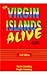 The Virgin Islands Alive! by 