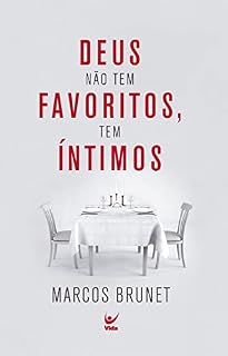 Livro Deus não tem favoritos, tem íntimos