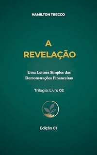 Livro A REVELAÇÃO: Uma Leitura Simples das Demonstrações Financeiras