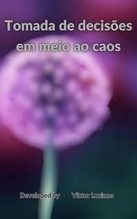 Livro Clareza nas informações - Tomadas de decisões em meio ao caos (Domine suas emoções e tenha uma vida plena Livro 3)