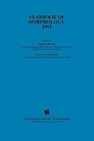 Yearbook of Morphology 1993 : Theme: Prosodic Morphology, , 9048143284