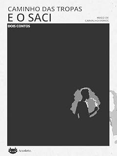 Livro Caminho das tropas e O saci: Dois contos (Clássicos em menos de uma hora)
