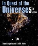 In Quest of the Universe, Fifth edition by Theo Koupelis (2007-04-27)