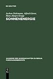 Sonnenergie : Herausforderung Fur Forschung, Entwicklung und Internationale Zusammenarbeit, , 311012954X