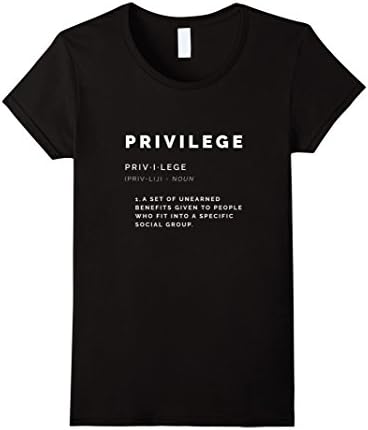 Womens Definition of Privilege T-Shirt || Civil Rights Dictionary Large Black