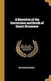 A Narrative of the Conversion and Death of Count Struensee by Balthasar Münter