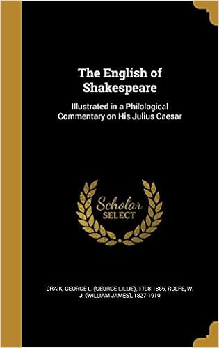 Amazon The English Of Shakespeare Illustrated In A Philological Commentary On His Julius Caesar Craik George L George Lillie 1798 1 Rolfe Ed William James 17 1910 England Amazon The English Of Shakespeare Illustrated In A Philological Commentary On His Julius Caesar Craik George L George Lillie 1798 1 Rolfe Ed William James 17 1910 England