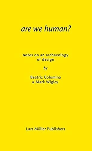 Download Are We Human? Notes on an Archaeology of Design PDF