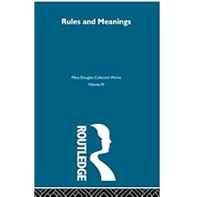 Rules and Meanings (Mary Douglas Collected Works)