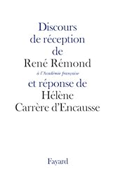 Discours de réception de René Rémond à l'Académie française et réponse de Mme Hélène Carrère d'Encausse