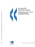 Image de La sécurité dans les tunnels : Transport de marchandises dangereuses dans les tunnels routiers (French Edition)