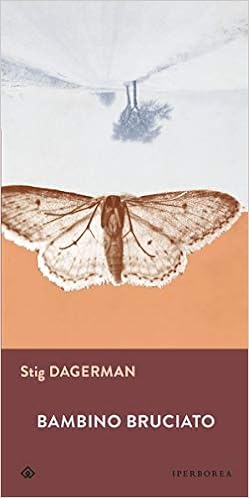 Stig Dagerman - Bambino bruciato