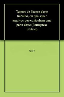 Livro Termos de licença deste trabalho, ou quaisquer arquivos que contenham uma parte deste