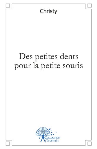Des  petites dents pour la petite souris !