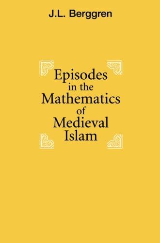 Episodes in the Mathematics of Medieval Islam