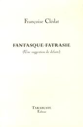 Fantasque fatrasie