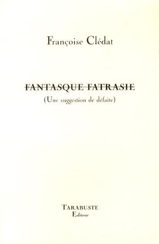 Fantasque fatrasie