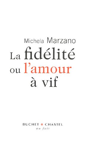 La  fidélité ou L'amour à vif