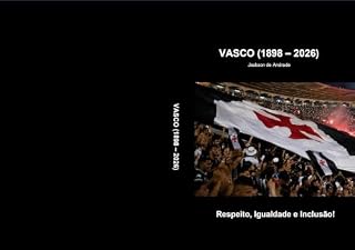 Livro VASCO (1898 – 2026) : Respeito, Igualdade e Inclusão!