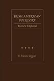 Irish American Folklore in New England (Irish Research) (Irish Research) by 