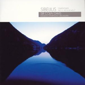 Amazon シベリウス 交響曲第5番 第6番 第7番 デイヴィス サー コリン シベリウス デイヴィス サー コリン ロンドン交響楽団 交響曲 管弦楽曲 協奏曲 音楽