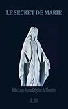 LE SECRET DE MARIE (French Edition) by Louis-Marie Grignion De Montfort