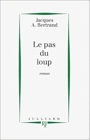 Amazonfr Le Pas Du Loup Prix De Flore 1995 Jacques A - 