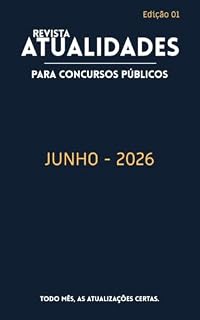 Revista Atualidades para Concursos Públicos: Edição 1 · Junho 2026