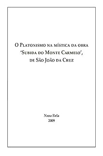 Livro O Platonismo Na Mística Da Obra "Subida Do Monte Carmelo" De São João Da Cruz