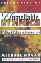 Unmeltable Ethnics: Politics and Culture in American Life