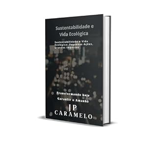 Livro Sustentabilidade e Vida Ecológica: Sustentabilidade e Vida Ecológica : Pequenas Ações-Grandes Impactos
