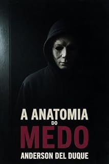 Livro A ANATOMIA DO MEDO: Algumas portas não foram feitas para serem abertas.