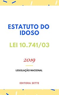 Livro Estatuto do Idoso – Lei 10.741/03: Atualizado - 2019