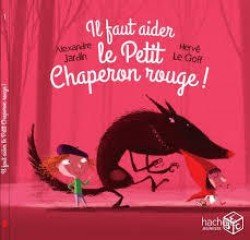 Il faut aider le Petit Chaperon Rouge
