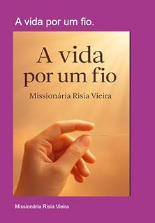 Livro A Vida Por Um Fio.