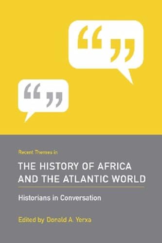 Download Recent Themes in the History of Africa and the Atlantic World: Historians in Conversation PDF