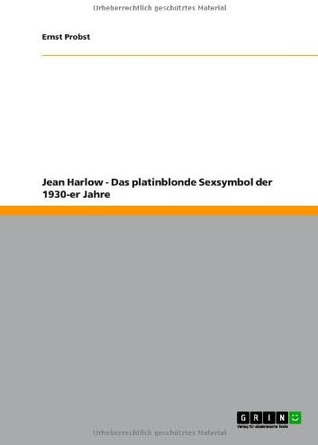 Jean Harlow - Das platinblonde Sexsymbol der 1930-er Jahre (German Edition)