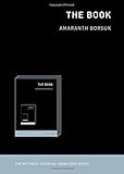 The Book (MIT Press Essential Knowledge series) by Amaranth Borsuk