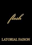 flesh by