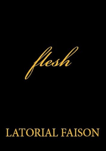 flesh by Latorial Faison