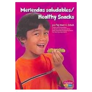 Meriendas saludables / Healthy Snacks (Healthy Eating with My Pyramid) (Spanish and English Edition)