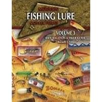 Fishing Lure Collectibles, Vol. 1: An Identification and