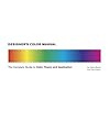 Designer's Color Manual: The Complete Guide to Color Theory and Application