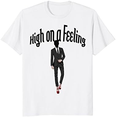 High on a Feeling T-Shirt