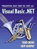 Programming Right From the Start with Visual Basic NET (04) by Crews, Thad - Murphy, Chip [Paperback by 
