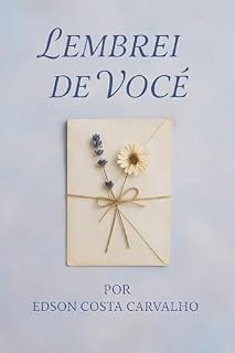 Livro Lembrei de Você : Ecos do Passado e os Caminhos do Coração