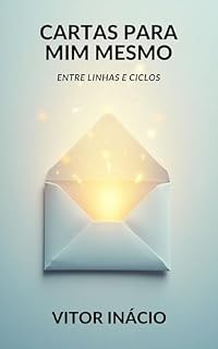 Livro Cartas para mim mesmo: Entre linhas e ciclos