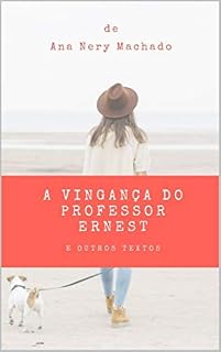 Livro A vingança do professor Ernest e outros textos