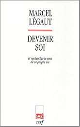 Devenir soi et rechercher le sens de sa propre vie