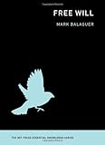 Free Will (The MIT Press Essential Knowledge series)